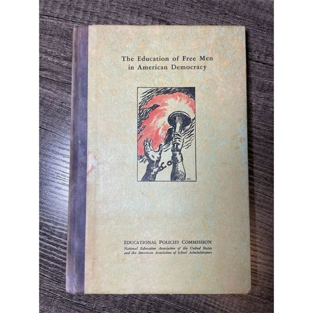 The Education Of Free Men Educational Policies Commission (1941, Hardcover) EUC